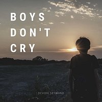 Devon Seyward – Boys Don’t Cry