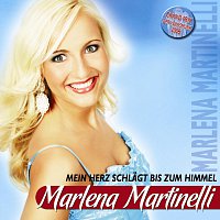 Marlena Martinelli – Mein Herz schlagt bis zum Himmel