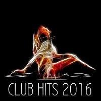 Různí interpreti – Club Hits 2016