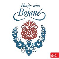 Bojané z Dolních Bojanovic – Hrajte nám Bojané