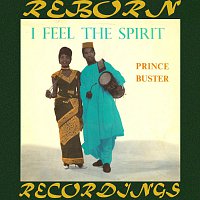 Prince Buster – I Feel The Spirit (HD Remastered)