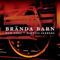 Branda Barn, Dom Doda, Mattias Alkberg – Kat pa exponering/Branda Barn/Massaker