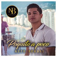 Neto Bernal – Poquito A Poco