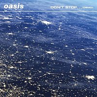 Oasis – Don't Stop... (Demo)
