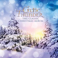 Celtic Thunder – The Classic Christmas Album