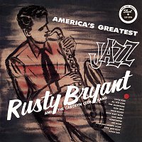 Rusty Bryant And The Carolyn Club Band – America's Greatest Jazz