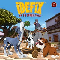 Idefix und die Unbeugsamen – 02: Idefix spuckt den Romern in die Suppe und andere Geschichten [Die Original-Horspiele zur TV-Serie]