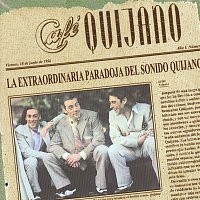 Café Quijano – La Extraordinaria Paradoja Del Sonido Quijano