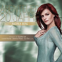 Andrea Berg – Abenteuer - 20 Jahre Andrea Berg