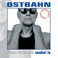 Kurt Ostbahn & Die Kombo – vuabei is [frisch gemastert]