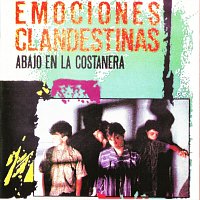 Emociones Clandestinas – Abajo En La Costanera [Remastered]