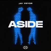 Jay Pryor – Aside