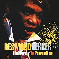 Desmond Dekker – Halfway to Paradise