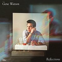 Gene Watson – Reflections