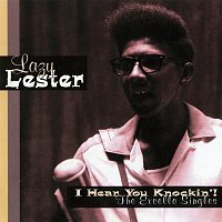 Lazy Lester – I Hear You Knockin'!