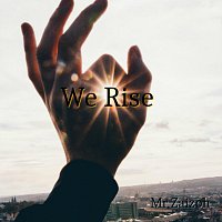 Mr. Zaizoh – We Rise