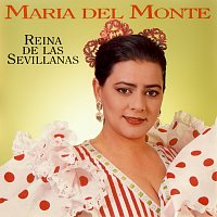 Maria Del Monte – Reina De Las Sevillanas