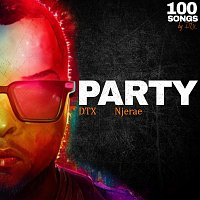 DTX, Njerae – Party
