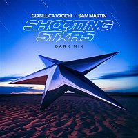 Gianluca Vacchi – Shooting Stars (feat. Sam Martin) [Dark Mix]