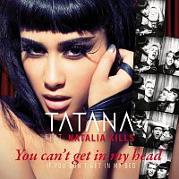 Tatana, Natalia Kills – You Can't Get In My Head (If You Don't Get In My Bed)