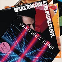 Mark Ronson & The Business Intl., MNDR – Bang Bang Bang