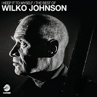 Wilko Johnson – I Keep It To Myself - The Best Of Wilko Johnson