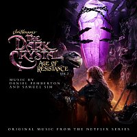 The Dark Crystal: Age Of Resistance, Vol. 2 [Music from the Netflix Original Series]