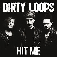 Dirty Loops – Hit Me