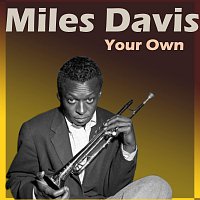 Miles Davis – Your Own
