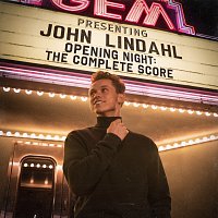 John Lindahl – Opening Night: The Complete Score