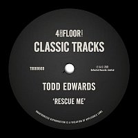 Todd Edwards – Rescue Me (Extended)