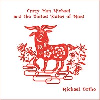 Michael Botho – Crazy Man Michael and the United States of Mind