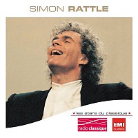 Simon Rattle – Les Stars Du Classique : Sir Simon Rattle