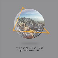 Tiromancino – Piccoli miracoli