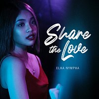 Elha Nympha – Share The Love