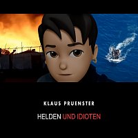 Klaus Pruenster – Helden und Idioten (Radio Edit)