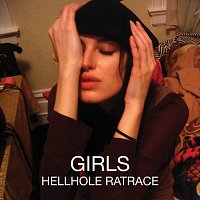 Girls – Hellhole Ratrace
