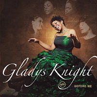 Gladys Knight – Before Me