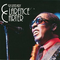 Clarence Carter – Legendary Clarence Carter