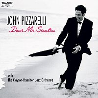 John Pizzarelli, The Clayton-Hamilton Jazz Orchestra – Dear Mr. Sinatra