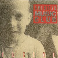 American Music Club – Engine