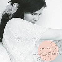 Anne Mattila – Sovitaan