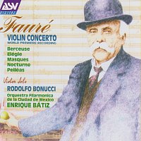 Fauré: Violin Concerto; Berceuse; Elégie; Masques; Nocturne; Pelléas