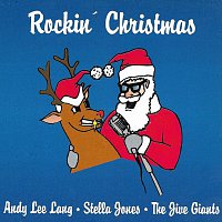 Andy Lee Lang, Stella Jones, The Jive Giants – Rockin´ Christmas
