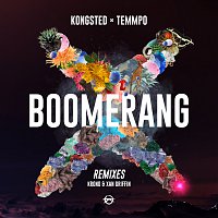 Kongsted, Temmpo – Boomerang [Remixes]