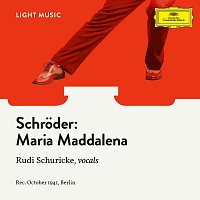 Rudi Schuricke, Unknown Orchestra, Gerhard Mohr – Maria Maddalena