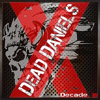 Dead Daniels – Decade MP3