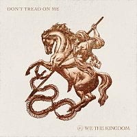 We The Kingdom – Don't Tread On Me