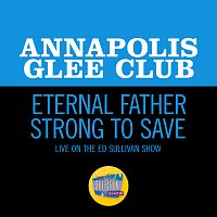 Eternal Father Strong To Save [Live On The Ed Sullivan Show, April 15, 1956]