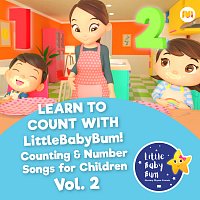 Little Baby Bum Nursery Rhyme Friends – Learn to Count with LitttleBabyBum! Counting & Number Songs for Children, Vol. 2